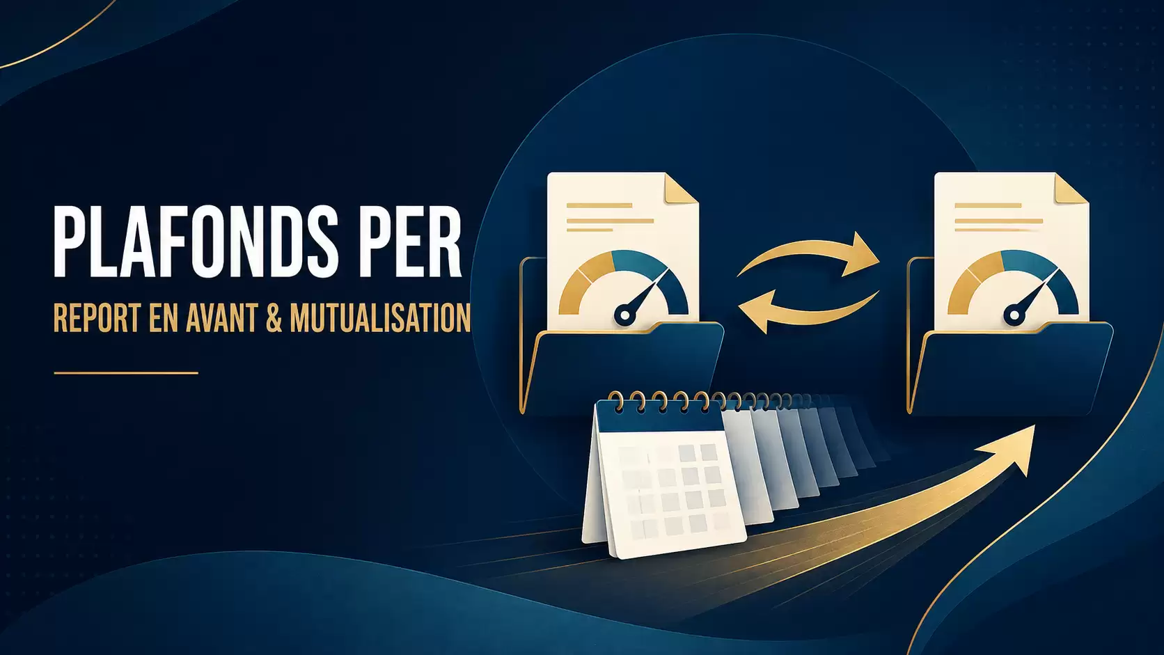 Report en avant et mutualisation des plafonds PER : l’administration lève les incertitudes